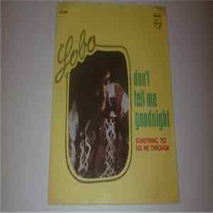 Lobo - Don't Tell Me Goodnight FLAC