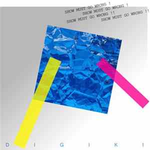 Digiki - Show Must Go Wrong FLAC