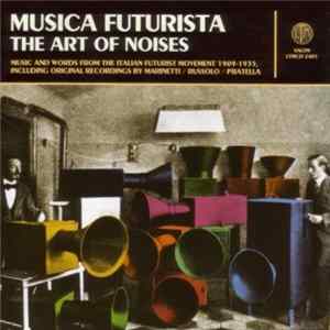 Various - Musica Futurista: The Art Of Noises FLAC