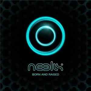 Neelix - Born And Raised FLAC