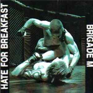 Hate For Breakfast / Brigade M - Hate For Breakfast / Brigade M FLAC