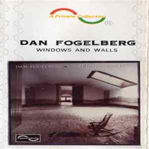 Dan Fogelberg - Windows And Walls FLAC