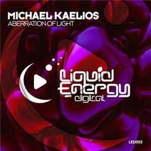 Michael Kaelios - Aberration Of Light FLAC