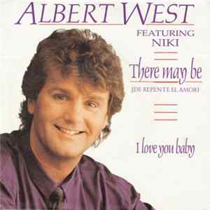 Albert West Featuring Niki - There May Be (De Repente El Amor) FLAC