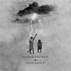 Ingemar Stalholm - Power Animal EP FLAC