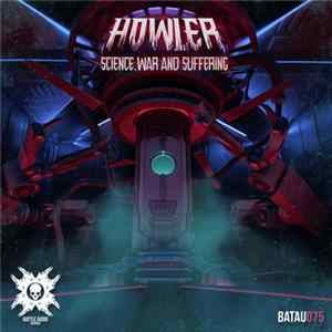 Howler - Science, War And Suffering FLAC