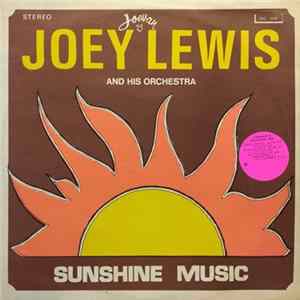Joey Lewis And His Orchestra - Sunshine Music FLAC