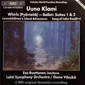 Uuno Klami – Esa Ruuttunen, Lahti Symphony Orchestra, Osmo Vänskä - Whirls / Lemminkäinen’s Island Adventures / Song Of Lake Kuujärvi FLAC
