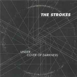 The Strokes - Under Cover Of Darkness FLAC