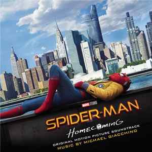 Michael Giacchino - Spider-Man: Homecoming (Original Motion Picture Soundtrack) FLAC