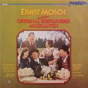 Ernst Mosch Und Seine Original Egerländer Musikanten - Ernst Mosch Und Seine Original Egerländer Musikanten FLAC