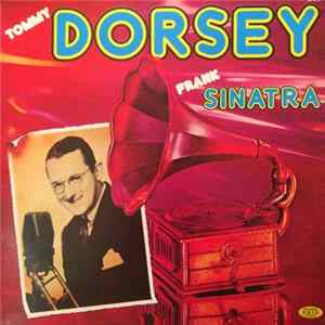 Tommy Dorsey, Frank Sinatra - Tommy Dorsey - Frank Sinatra FLAC
