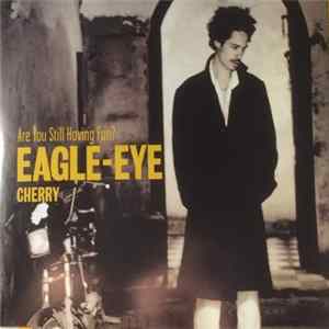 Eagle-Eye Cherry - Are You Still Having Fun? FLAC