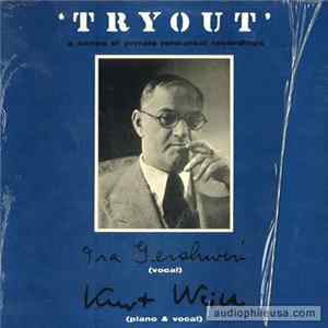 Kurt Weill / Ira Gershwin - 'Tryout' FLAC