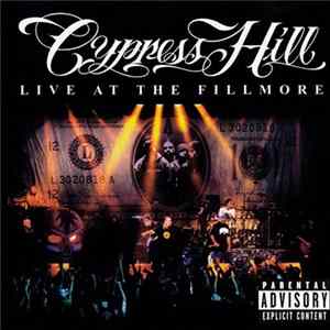 Cypress Hill - Live At The Fillmore FLAC