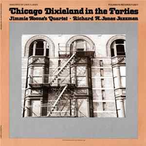Jimmie Noone Quartet, Richard M. Jones' Jazzmen - Chicago Dixieland In the Forties FLAC