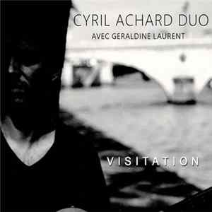 Cyril Achard Duo Avec Géraldine Laurent - Visitation FLAC