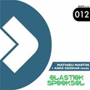 Mathieu Martin - Elastiek Speeksel FLAC