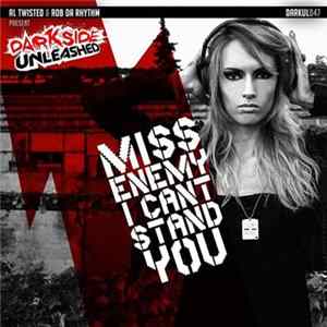 Miss Enemy - I Cant Stand You FLAC