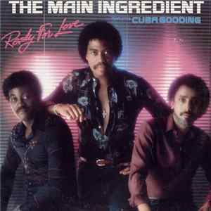 The Main Ingredient Featuring Cuba Gooding - Ready For Love FLAC