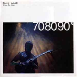 Steve Hackett - Live Archive 70,80,90's FLAC