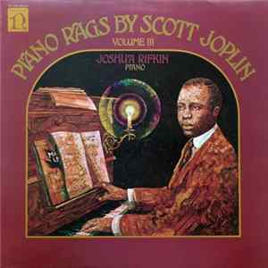 Scott Joplin, Joshua Rifkin - Piano Rags - Volume III FLAC