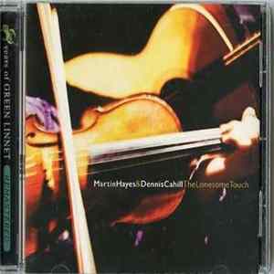 Martin Hayes & Dennis Cahill - The Lonesome Touch FLAC