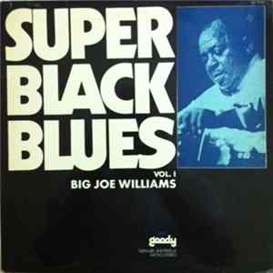 Big Joe Williams - Super Black Blues Vol. 1 FLAC