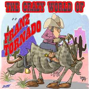 Various - The Crazy World Of Franz Tornado FLAC