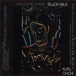 Ramuntcho Matta - Black Milk / Kuro Chichi FLAC