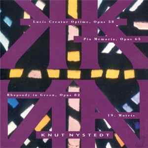 Knut Nystedt - Lucis Creator Optime, Opus 58 / Pia Memoria, Opus 65 / Rhapsody In Green, Opus 82 / 19. Motets FLAC