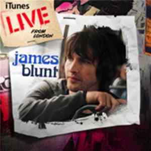 James Blunt - iTunes Live: From London FLAC