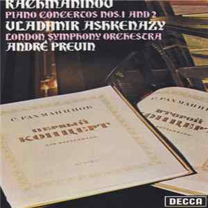Rachmaninov, Vladimir Ashkenazy, London Symphony Orchestra, André Previn - Piano Concertos Nos. 1 & 2 FLAC