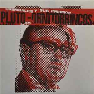 Pluto / Ornitorrincos - Criminales Y Sus Premios FLAC