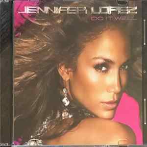 Jennifer Lopez - Do It Well FLAC