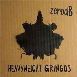 ZerodB - Heavyweight Gringos FLAC