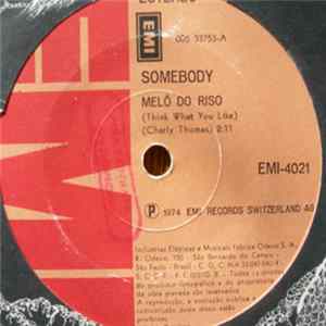 Somebody - Melô Do Riso (Think What You Like) FLAC