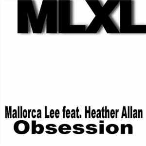 Mallorca Lee Feat. Heather Allan - Obsession FLAC