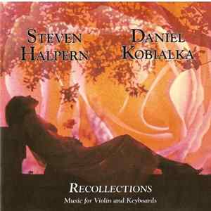 Steven Halpern & Daniel Kobialka - Recollections FLAC