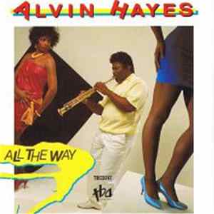 Alvin Hayes - All The Way FLAC