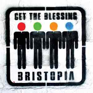 Get The Blessing - Bristopia FLAC