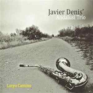 Javier Denis' Andalusí Trío - Largo Camino FLAC