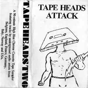 Various - Tape Heads Two — Tape Heads Attack FLAC