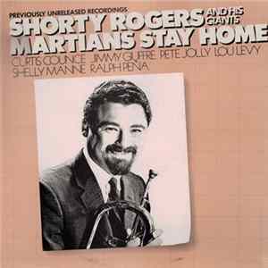 Shorty Rogers And His Giants - Martians Stay Home FLAC