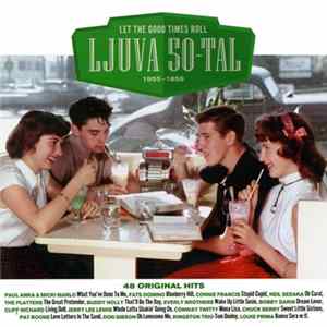 Various - Ljuva 50-Tal 1955-1959 - Let The Good Times Roll FLAC