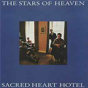 The Stars Of Heaven - Sacred Heart Hotel FLAC