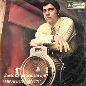 Dragan Antić - Zašto Da Ne Uzmem Nju / Kasno Je Za Ljubav FLAC
