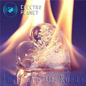 Electro Planet - In Glare Of Roads FLAC