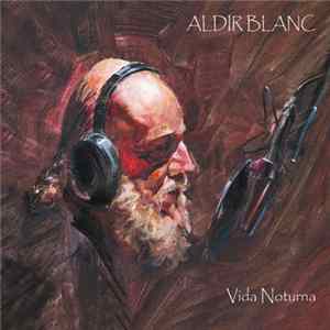 Aldir Blanc - Vida Noturna FLAC