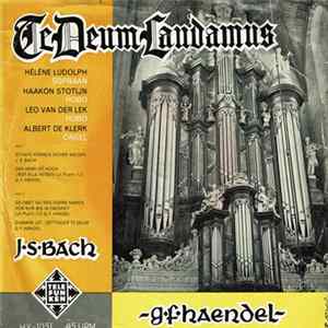 Johann Sebastian Bach, Georg Friedrich Händel - Te Deum Laudamus FLAC